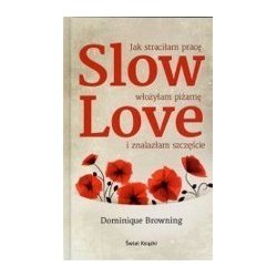 Slow Love. DOMINIQUE BROWNING TW ŚWIAT KSIĄŻKI
